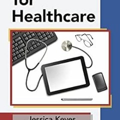 VIEW KINDLE 💖 BYOD for Healthcare by Jessica Keyes [KINDLE PDF EBOOK EPUB]