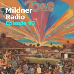 Mildner Radio Episode 93