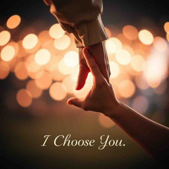 I Choose You
