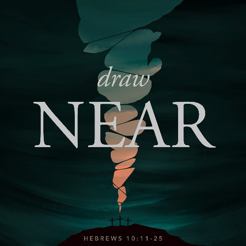SOTV Sunday Message - "Draw Near" - Hebrews 10:11-25 - 11/17/24