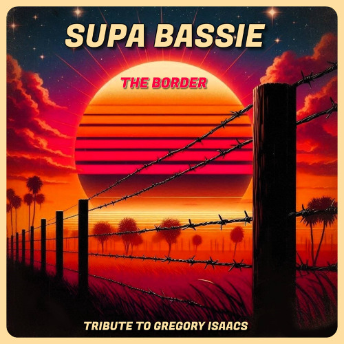 Supa Bassie - The Border (Tribute To Gregory Isaacs - Tuffies Yard - 2024)