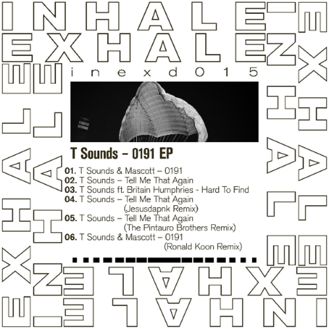 Stream inexd015 T Sounds - 0191 EP (Jesusdapnk Ronald Koon, Pintauro ...