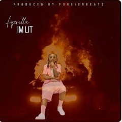 Ascrilla "I'm Lit" Produced By ForeignBeatz