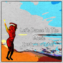 Let's Dance To The Music(Instrumental)
