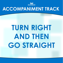 Turn Right and Then Go Straight (Low Key G With Bgvs)