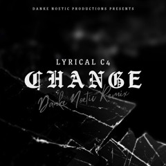 Change  (Remix )  (Prod By Danke Noetic)