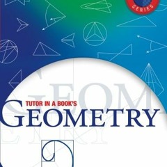 [Access] KINDLE 💜 Tutor in a Book's Geometry by  Jo Greig &  James R. Shiletto Ph.D