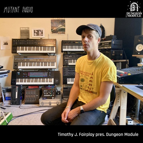 Timothy J. Fairplay pres. Dungeon Module [12.07.25]