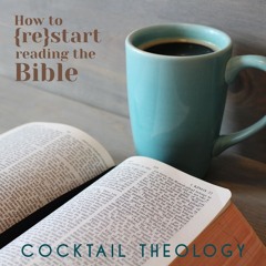 How To [Re]start Reading The Bible