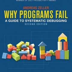 [VIEW] PDF EBOOK EPUB KINDLE Why Programs Fail: A Guide to Systematic Debugging by  Andreas Zeller �