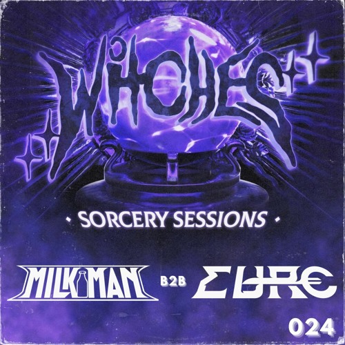 SORCERY SESSIONS VOL. 024 - MILKMAN B2B EURO