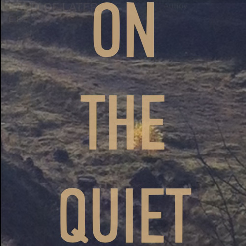 On The Quiet