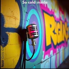 So cold inside