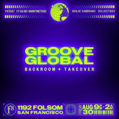 Groove Global Backroom Takeover (deejdotwav @ F8 08/30/24)