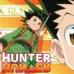 Hunter X Hunter - Opening 1