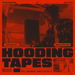 Hooding Tapes - August 2024 - Nina Offline