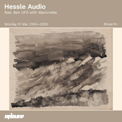 Hessle Audio feat. Ben UFO with Marionette - 01 March 2021