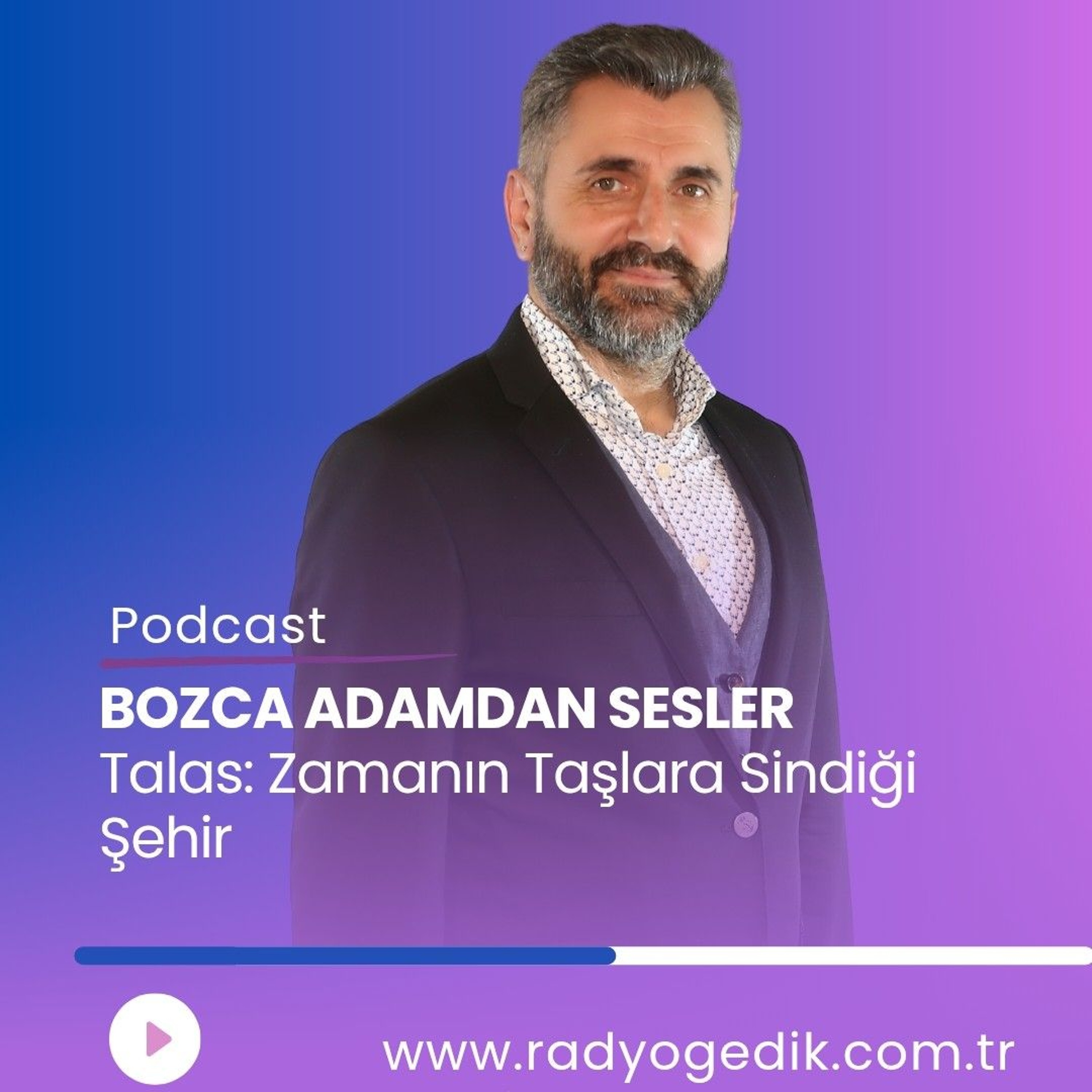 BOZCAADAMDAN SESLER - Talas;Zamanın Taşlara Sindiği Şehir episode artwork