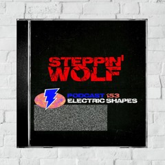 153⚡Steppin' Wolf