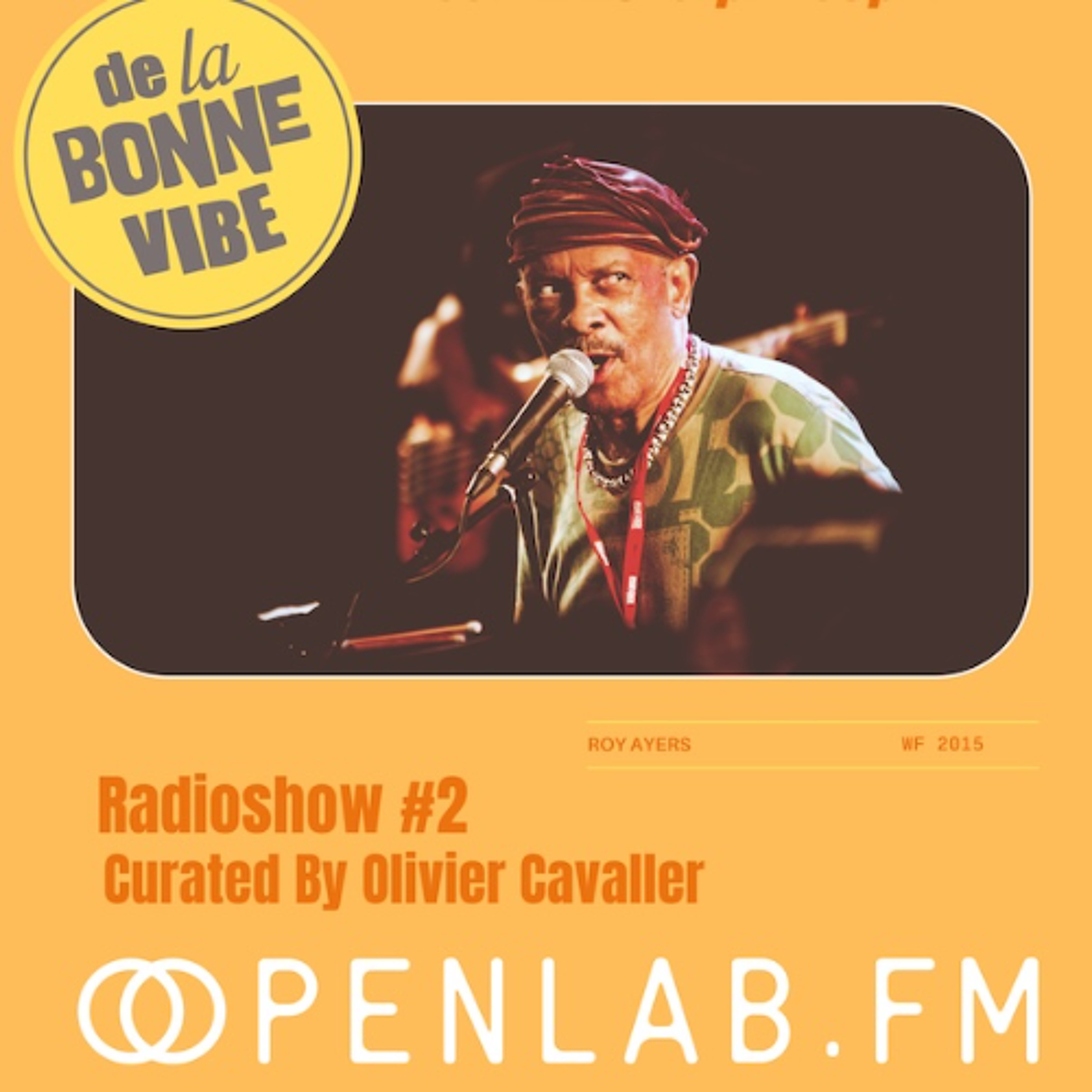 De La Bonne Vibe 02 – Olivier Cavaller episode artwork