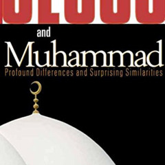 GET EBOOK 💘 Jesus and Muhammad: Profound Differences and Surprising Similarities by