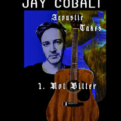 Acoustic Takes 1: Not Bitter