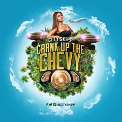 CRANK UP THE CHEVY