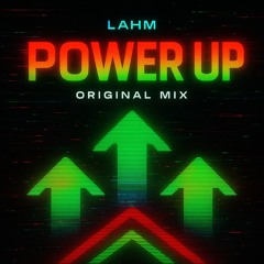 Lahm – Power Up (Original Mix) | Tech House / Melodic Techno
