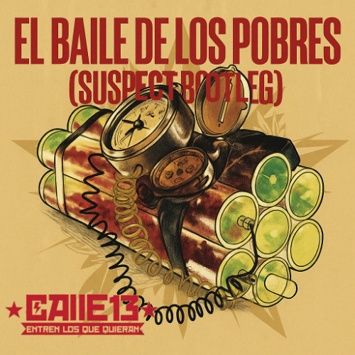 Calle 13 - El Baile de los Pobres (Suspect Bootleg)