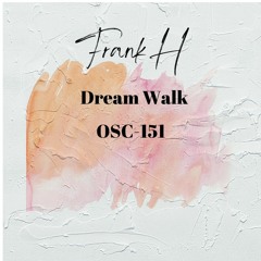 FRANKH - Dream Walk - OSC151