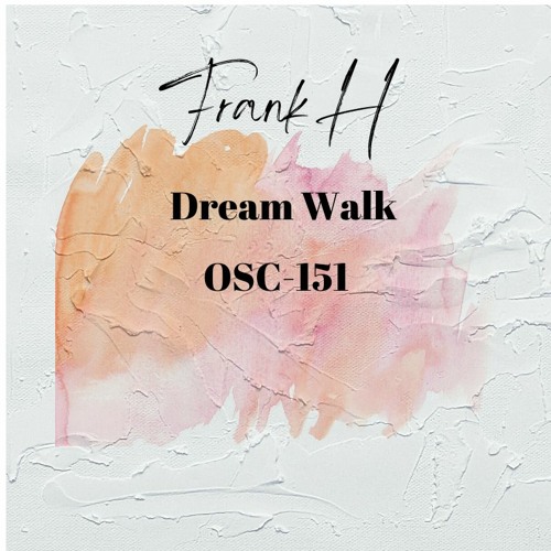 FRANKH - Dream Walk - OSC151