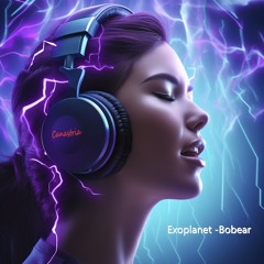 Exoplanet - Bobear (Canastria Remix)
