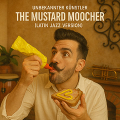 The Mustard Moocher (Latin Jazz Version)
