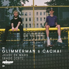 Glimmerman & Cachai - (Rinse France) - 26/03/20