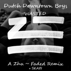 Dutch Downtown Boys ~ WASTED (Extended PsyStyle Remix)
