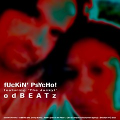 fUcKiN' PsYcHo (feat. 'The Jackyl') - odBEATz (aka. Donny Burlin)