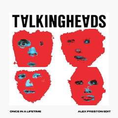 Once In A Lifetime (Alex Preston 2025 Edit) - Talking Heads [Free Download]
