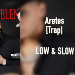 ARETES [TRAP] - LOW & SLOW
