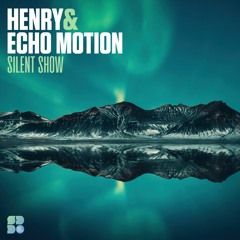 Henry & Echo Motion Ft. Crystal Alice - Silent Show