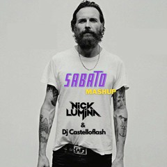 SABATO Giovanotti - [ Nick Lumina & Dj CastelloFlash Mashup ]
