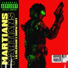 MARTIANS (FEAT. SNOWYBOY) (PROD. WAYZA)