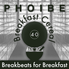 Breakfast Cereal 40 - Phoibe [GUEST MIX]