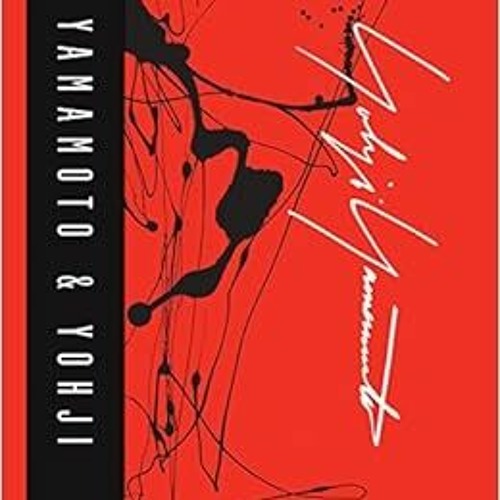 ✔️ [PDF] Download Yamamoto & Yohji by Wim Wenders,Jean Nouvel,Charlotte Rampling,Takeshi Kitano