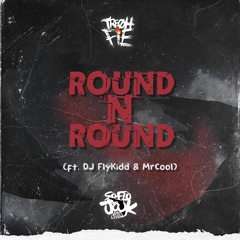 Tre Oh Fie - Roun N Roun (ft. DJ Flykidd & Mr Cool)