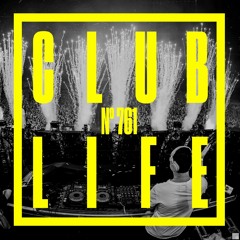 CLUBLIFE By Tiësto Podcast 761