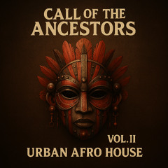 Call of the Ancestors Vol. II | Urban Afro House Set by Picazzo