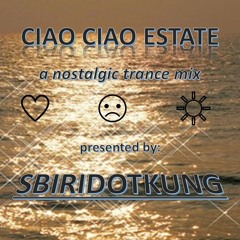 CIAO CIAO ESTATE - a nostalgic trance mix