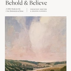 [❤READ ⚡EBOOK⚡] Behold and Believe: A Bible Study on the "I Am" Statements of Jesus (TGCW Bible