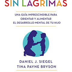 [Free] EPUB 📚 Disciplina sin lágrimas / No-Drama Discipline (Spanish Edition) by  Da