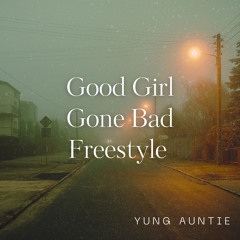 Good Girl Gone Bad